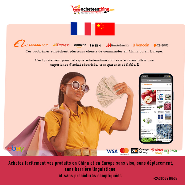 Achetez facilement vos produits en China et en Europe sans visa, sans déplacement, sans barrière linguistique et sans procédures compliquées.